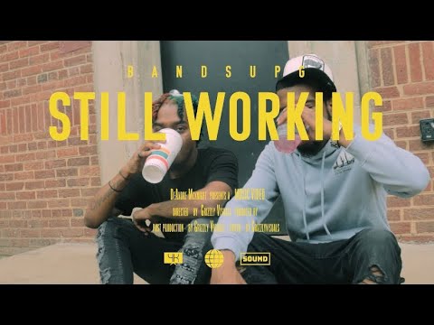 BandsUpG - “Still Workin” | Dir. by @grizzlyvisuals