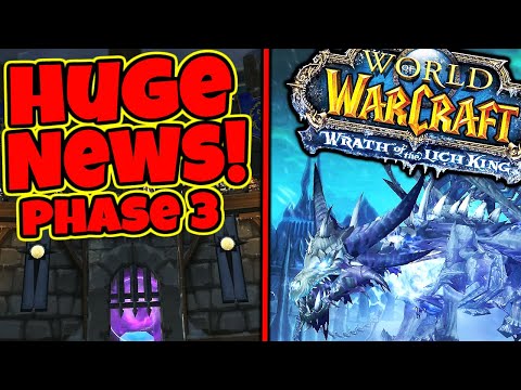 HUGE NEWS & Updates for WOTLK Classic Phase 3