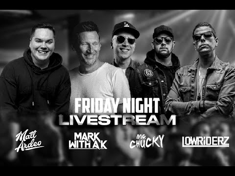 Friday Night Livestream - Matt Ardeo x Lowriderz B2B Mark With A K & MC Chucky