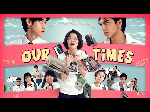 Our Times (2015) Official Trailer