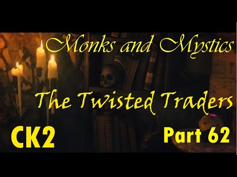 Let's Play Crusader Kings 2 - The Twistered Traders Collab - Part 62