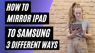 How To Mirror iPad to Samsung TV | 3 Different Ways