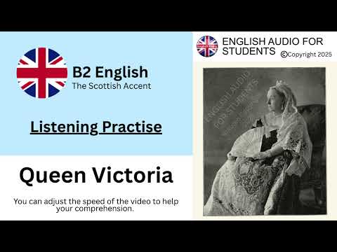 B2 Listening Practise - Queen Victoria