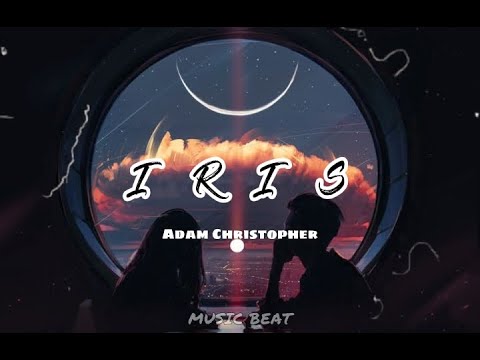 Iris - Adam Christopher // Lyric Video