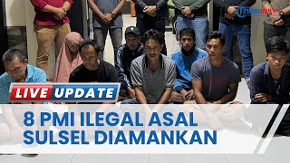 8 Pekerja Migran Ilegal dari Sulawesi Selatan Diamankan Polisi, 2 Calo jadi Buronan