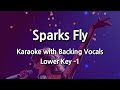 Sparks Fly (Lower Key -1) Karaoke with Backing Vocals