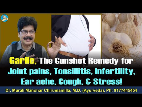 Garlic, The Gunshot Remedy for Joint pains, Tonsillitis, Infertility, Cough, Stress etc. | English