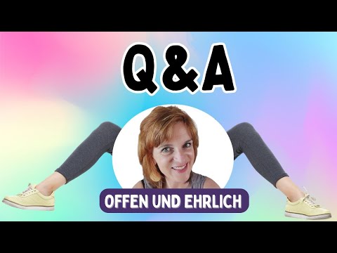 Q&A 1- ihr fragt, ich antworte