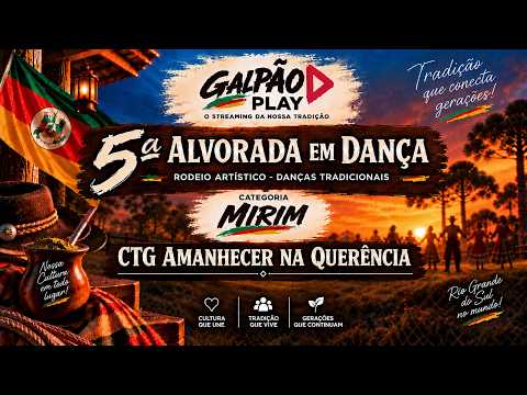 5ª ALVORADA EM DANÇA | CTG AMANHECER NA QUERÊNCIA | MIRIM | APRESENTAÇÃO COMPLETA