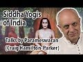 Siddha Yogis | Film footage about the Siddha Yogis of India.