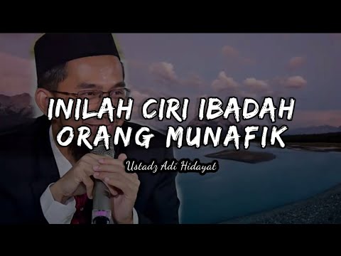 INILAH CIRI IBADAH ORANG MUNAFIK | Ustadz Adi Hidayat