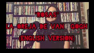 Rosas by La Oreja De Van Gogh (English Version)