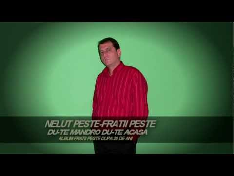 Fratii Peste ( Nelut Peste ) - Du-te mandro du-te acasa  ♫( Oficial video ) ♫