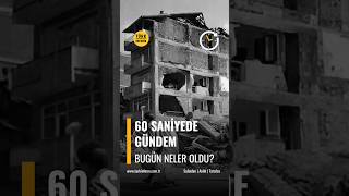 60 Saniyede Bugün – 17.08.2026: Türkiye gündemi sizlerle!