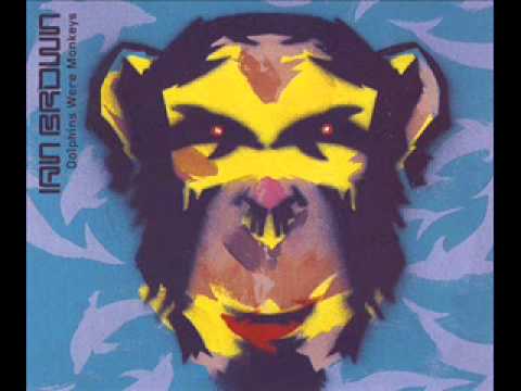Dolphins Were Monkeys  - UNKLE featuring Ian Brown
