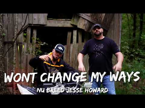 Nu Breed & Jesse Howard - Wont Change My Ways (countrySong)