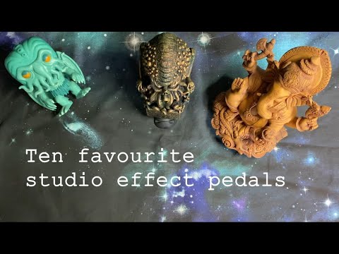 Ten Favourite Studio Effects Pedals