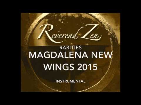 REVEREND ZEN Rarities Magdalena New Wings 2015 Instrumental