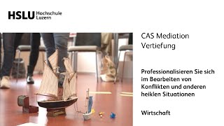 CAS Mediation Vertriefung - Bearbeitung von Konflikten und anderen heiklen Situationen