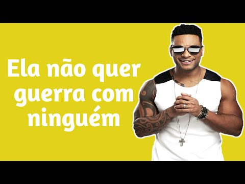 Ela Não Quer Guerra Com Ninguém - Parangolé (Letra Oficial)