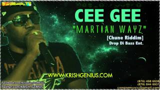 Cee Gee - Martian Wayz [Chune Riddim] Nov 2011