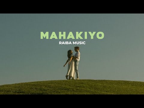 Raiba-Mahakiyo (Official Audio)
