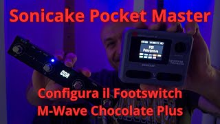 Come Configurare il Footswitch M-Wave Chocolate Plus con il Sonicake Pocket Master via Bluetooth!