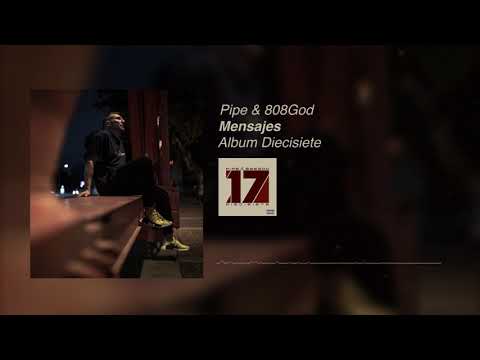 Pipa Mc & 808God - Mensajes ✉️ (Album Diecisiete)