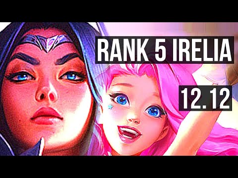 IRELIA vs SERAPHINE (MID) | Rank 5 Irelia, Quadra, 8 solo kills, 22/4/9 | EUW Challenger | 12.12