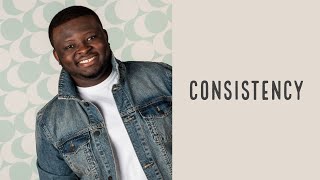 Be Consistent!