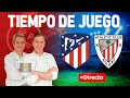 Directo del Atlético 0-1 Athletic en Tiempo de Juego COPE