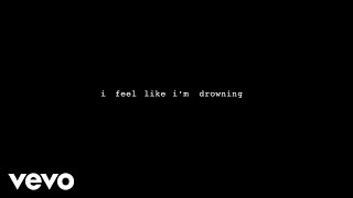 Two Feet - I Feel Like I&#39;m Drowning (Lyric Video)