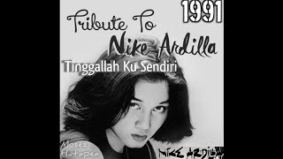 Download lagu NIKE ARDILLA - Tingallah Ku Sendiri (HQ AUDIO) [HD 60 FPS] mp3