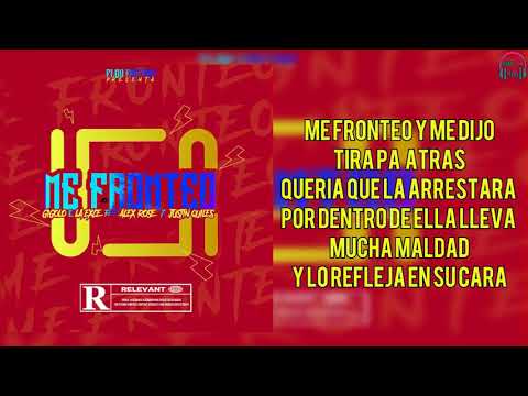 ME FRONTEO (LETRA) Justin Quiles, Gigolo Y La Exce, Alex Rose - Audio Oficial