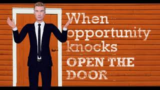Opportunity Is Knocking