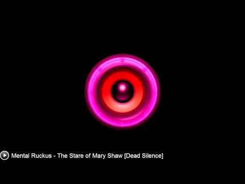 [Dubstep] Mental Ruckus - The Stare of Mary Shaw