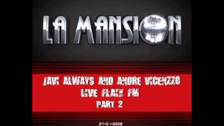 Javi Always & Andre Vicenzzo Live @ La Mansion (27-01-08) PT.2