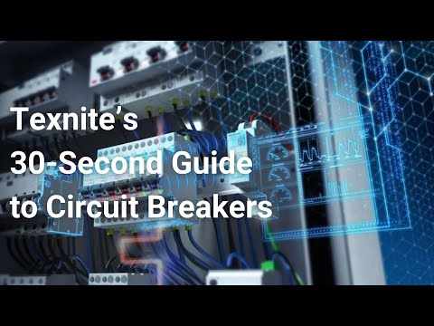 Texnite's 30-Second Guide to Circuit Breakers