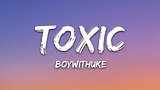 Download lagu BoyWithUke Toxic... mp3