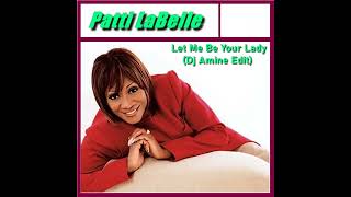 Patti LaBelle - Let Me Be Your Lady (Edit Dj Amine)