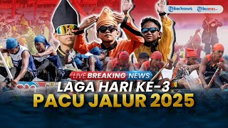 BREAKING NEWS: Laga Hari ke-3 Festival Pacu Jalur Kuansing 2025, Melihat Aksi Bocah 'Aura Farming'