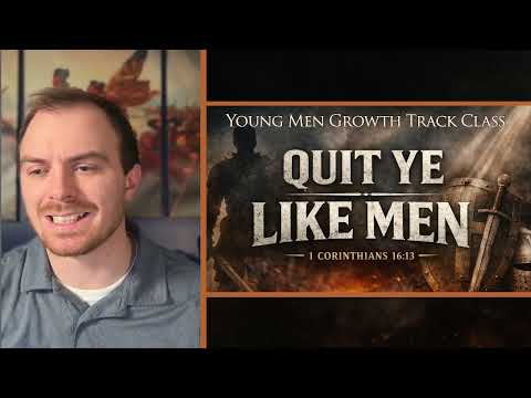 Quit Ye Like Men Lesson 1 - FBC Growth Track