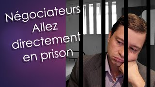 Négociation : Les pires pratiques du négociateur. 9 risques Pénaux.