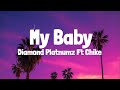 Diamond Platnumz Ft Chike - My Baby (Lyrics)