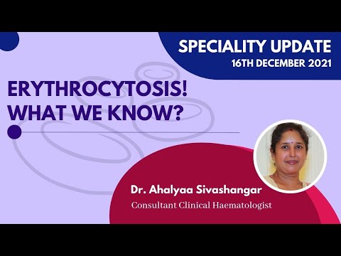 SU - Erythrocytosis! What we know? - Dr Ahalyaa Sivashangar