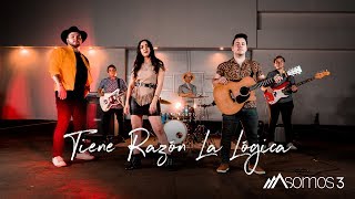 Tiene Razón La Lógica - La Arrolladora Banda El Limón &amp; Espinoza Paz (Cover por Somos 3)