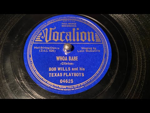 Bob Wills & His Texas Playboys - Whoa Babe - 78 rpm - Vocalion 04625.