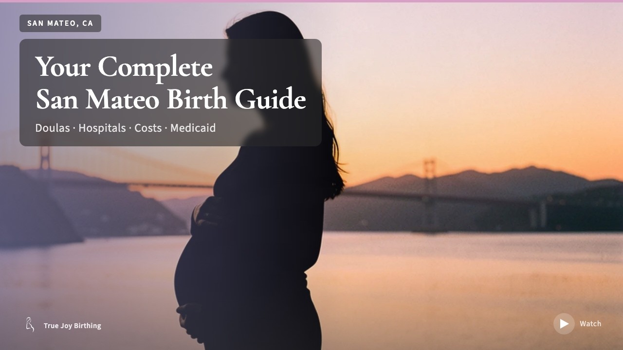San Mateo, California Doula & Birth Plan Guide press play to watch