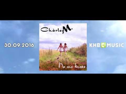 Chàrlee M. - No one knows (Teaser)