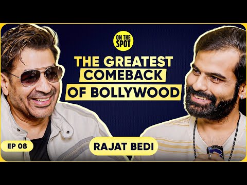 The Comeback Story of Ba***ds Of Bollywood Star Rajat Bedi aka Jaraj Saxena | On The Spot EP08